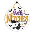 Round white hanging wall sign with Halloween text reading 'hello Witches' in purple and orange, plus black bats, a broomstick, witch silhouette, and small stars. Part of Halloween collection as DIY Sign Painting Party. Offered in San Antonio, Texas.